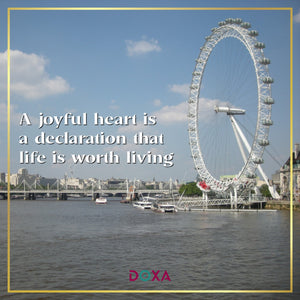 A joyful heart is a declaration that life is worth living