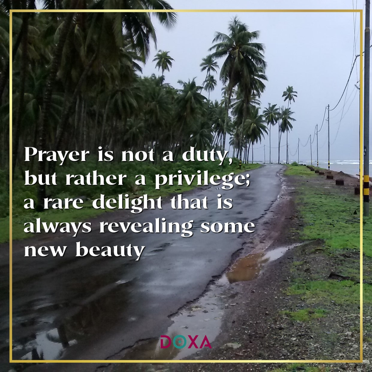 Prayer is a beautiful privilege