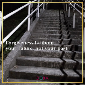 Forgiveness is about your future, not your past