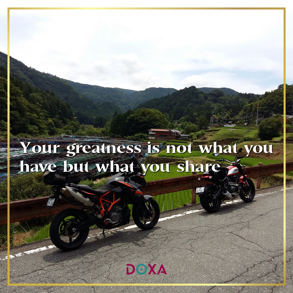 Your greatness is not what you have but what you share